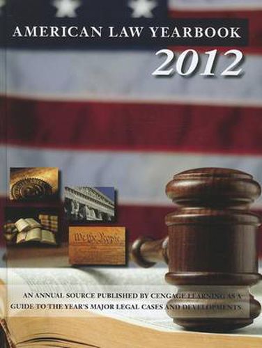 Cover image for American Law Yearbook 2012: A Guide to the Year's Major Legal Cases and Developments