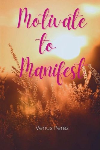 Cover image for Motivate to Manifest