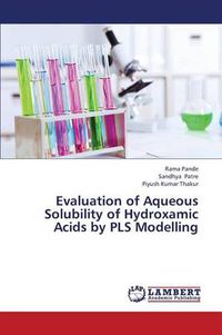 Cover image for Evaluation of Aqueous Solubility of Hydroxamic Acids by Pls Modelling