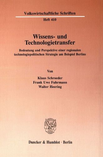 Cover image for Wissens- Und Technologietransfer: Bedeutung Und Perspektive Einer Regionalen Technologiepolitischen Strategie Am Beispiel Berlins
