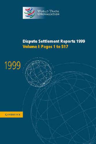 Cover image for Dispute Settlement Reports 1999: Volume 1, Pages 1-517