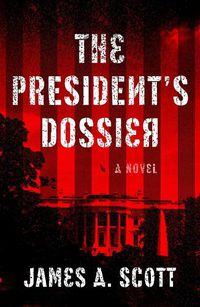 Cover image for The President's Dossier