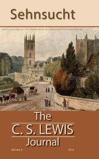 Cover image for Sehnsucht: The C. S. Lewis Journal: Volume 4, 2010