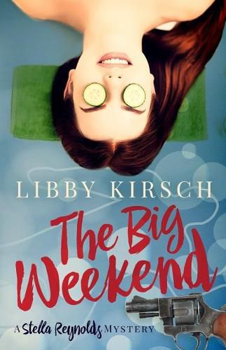 Cover image for The Big Weekend: A Stella Reynolds Mystery