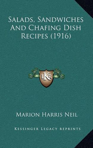 Cover image for Salads, Sandwiches and Chafing Dish Recipes (1916)