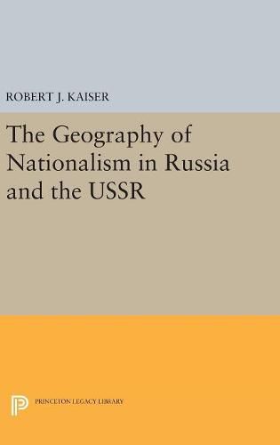 Cover image for The Geography of Nationalism in Russia and the USSR