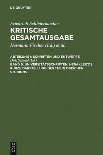 Cover image for Universitatsschriften. Herakleitos. Kurze Darstellung des theologischen Studiums
