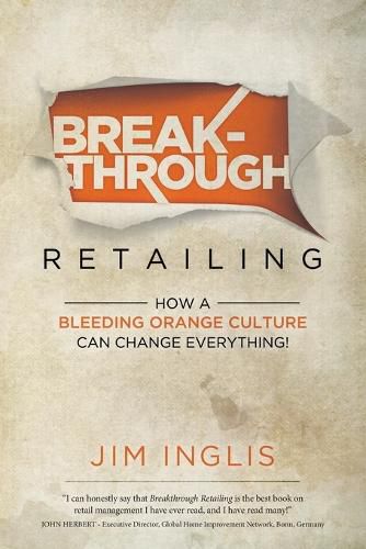 Cover image for Breakthrough Retailing: How a Bleeding Orange Culture Can Change Everything