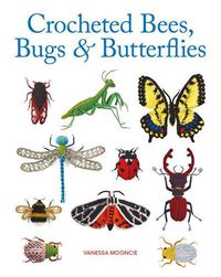 Cover image for Crocheted Bees, Bugs & Butterflies