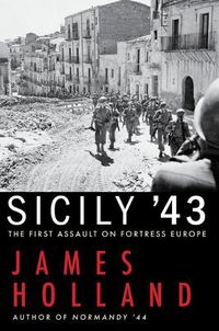 Cover image for Sicily '43: The First Assault on Fortress Europe