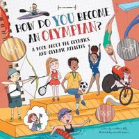 Cover image for How Do You Become an Olympian?