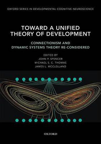 Cover image for Toward a Unified Theory of Development: Connectionism and Dynamic System Theory Re-Considered