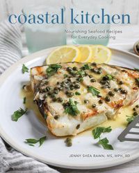 Cover image for Coastal Kitchen: Nourishing Seafood Recipes for Everyday Cooking