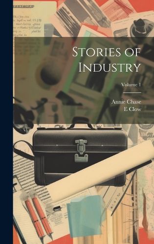Cover image for Stories of Industry; Volume 1