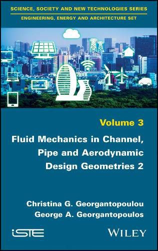 Fluid Mechanics in Channel, Pipe and Aerodynamic Design Geometries 2