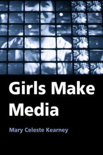 Cover image for Girls Make Media