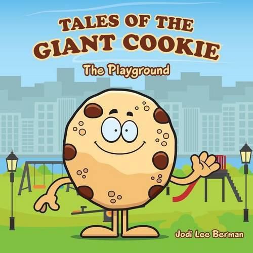 Cover image for Tales of the Giant Cookie: The Playground