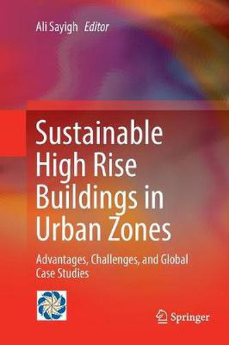 Cover image for Sustainable High Rise Buildings in Urban Zones: Advantages, Challenges, and Global Case Studies