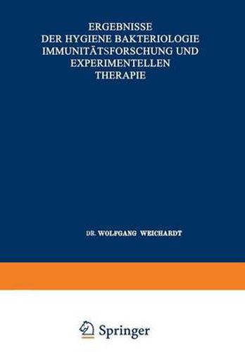 Cover image for Ergebnisse Der Hygiene Bakteriologie Immunitatsforschung Und Experimentellen Therapie: Fortsetzung Des Jahresberichts UEber Die Ergebnisse Der Immunitatsforschung. Neunzehnter Band