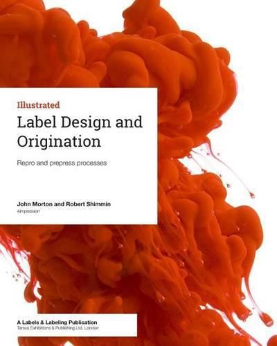 Label Design and Origination: Repro and prepress processes