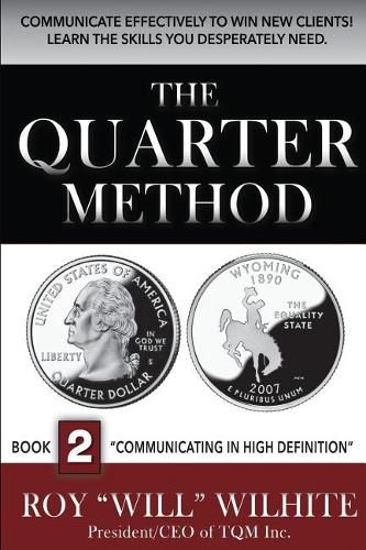 Cover image for The Quarter Method, Book 2: Communicating in High Definition