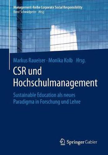 Cover image for Csr Und Hochschulmanagement: Sustainable Education ALS Neues Paradigma in Forschung Und Lehre