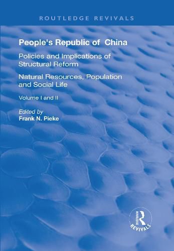 Cover image for People's Republic of China, Volumes I and II: I: Natural Resources, Population and Social Life; II: Policies and Implications of Structural Reform