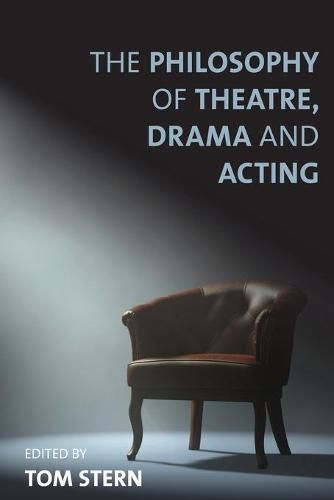 Cover image for The Philosophy of Theatre, Drama and Acting