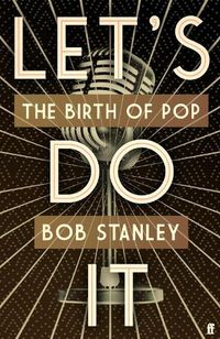 Cover image for Let's Do It: The Birth of Pop