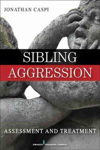 Cover image for Sibling Aggression: Assessment and Treatment