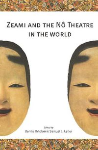 Cover image for Zeami and the No Theatre in the World