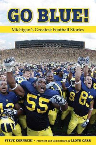 Cover image for Go Blue!: Michigan's Greatest Football Stories