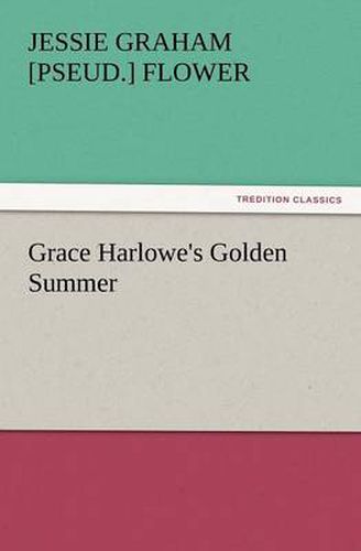 Cover image for Grace Harlowe's Golden Summer