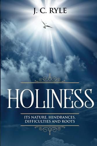 Cover image for Holiness: It's Natures, Hindrances, Difficulties and Roots (Annotated)