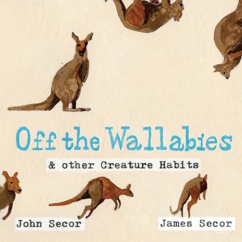 Cover image for Off the Wallabies & other Creature Habits