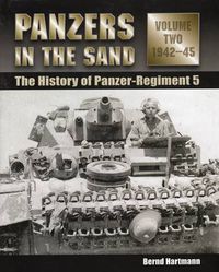 Cover image for Panzers in the Sand: the History of the Panzer Regiment 5, Volume 2, 1942-45