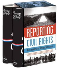 Cover image for Reporting Civil Rights: The Library of America Edition: (Two-volume boxed set)