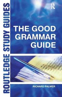 Cover image for The Good Grammar Guide