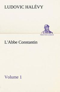 Cover image for L'Abbe Constantin - Volume 1