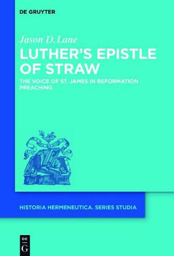 Cover image for Luther's Epistle of Straw: The Voice of St. James in Reformation Preaching