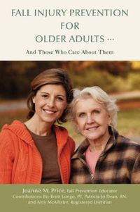 Cover image for Fall Injury Prevention for Older Adults .: And Those Who Care About Them