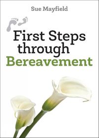 Cover image for First Steps through Bereavement