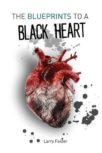 Cover image for The Blueprints to a Black Heart: A Collection of Poems