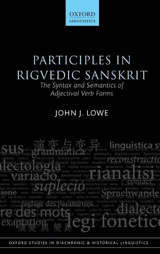 Participles in Rigvedic Sanskrit: The Syntax and Semantics of Adjectival Verb Forms