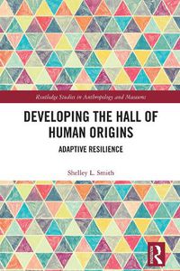 Cover image for Developing the Hall of Human Origins