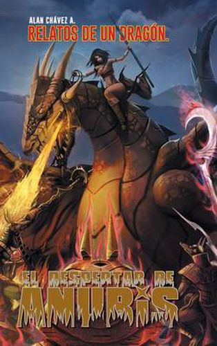 Cover image for El Despertar de Anubis: Relatos de Un Dragon.