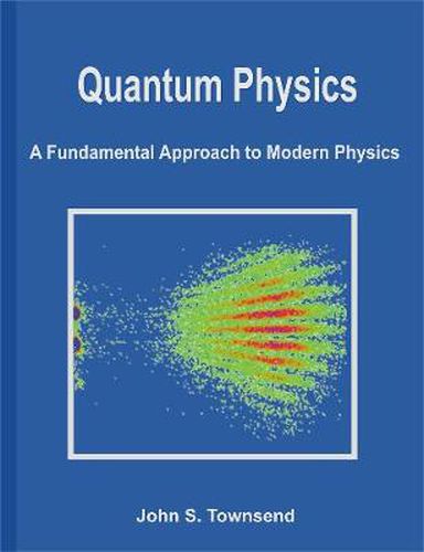 Cover image for Quantum Physics: A Fundamental Approach to Modern Physics