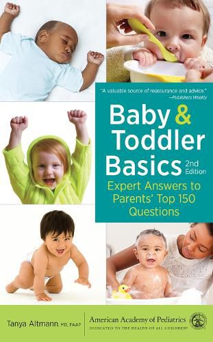 Cover image for Baby and Toddler Basics: Expert Answers to Parents' Top 150 Questions