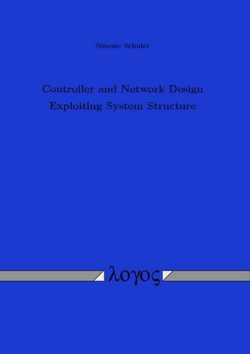 Cover image for Controller and Network Design Exploiting System Structure