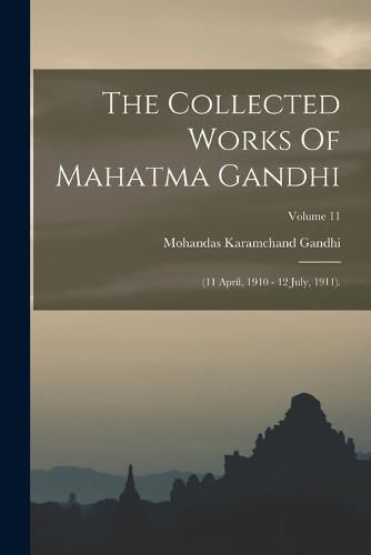 The Collected Works Of Mahatma Gandhi